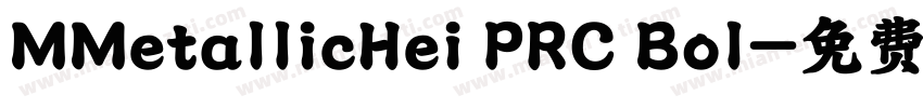 MMetallicHei PRC Bol字体转换